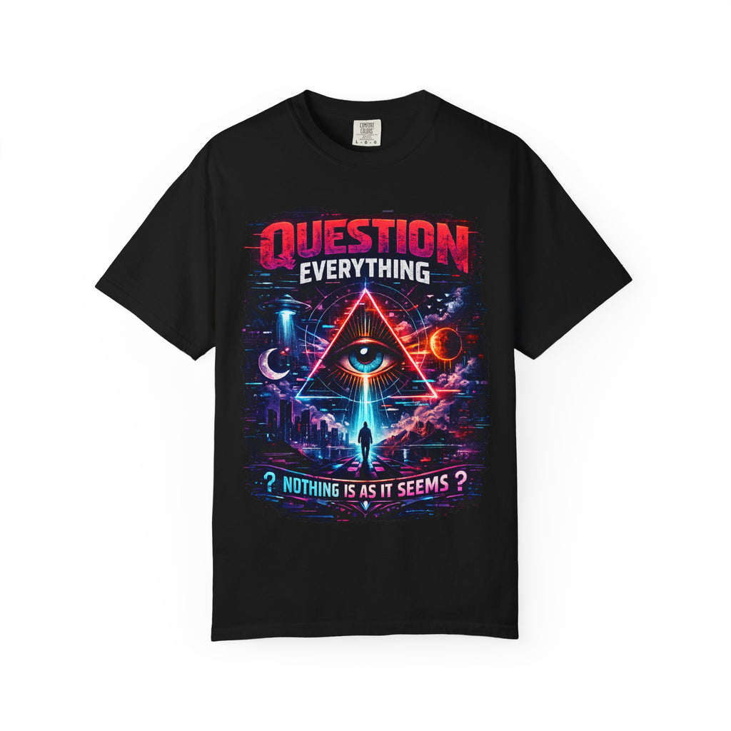 Question Everything T-Shirt — Mystical All-Seeing Eye Graphic Tee
