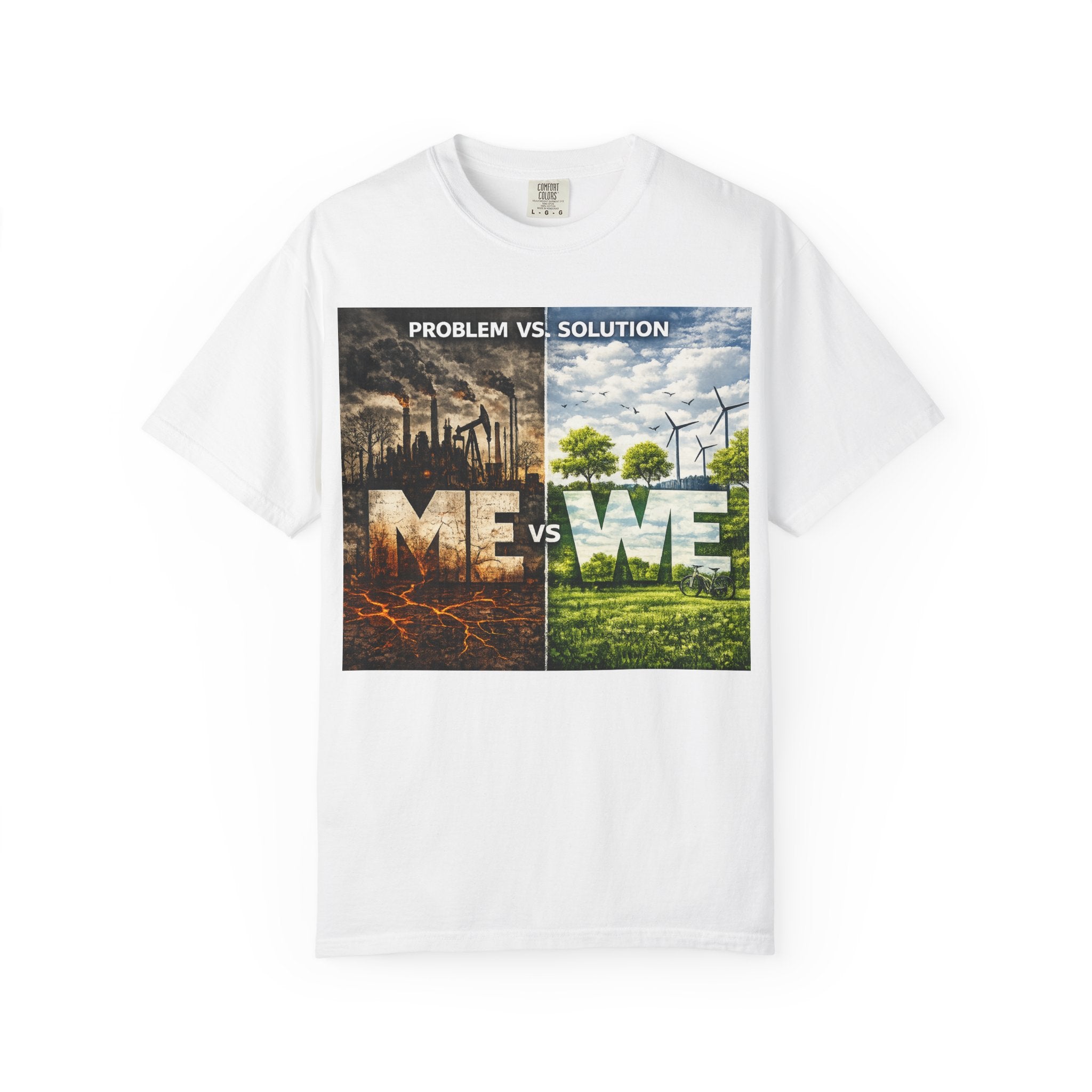 Me vs We Environmental Awareness T-Shirt — Problem vs Solution Graphic Tee