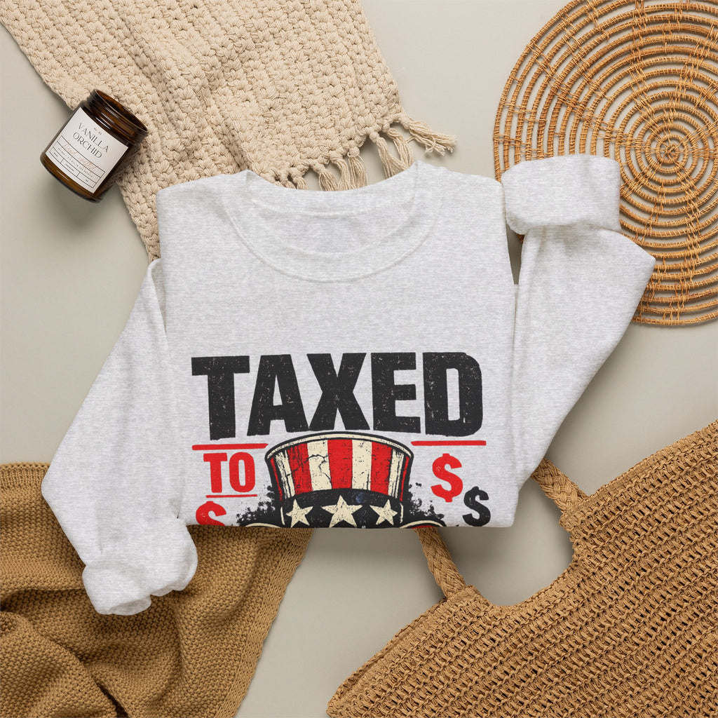 Taxed to Death Sweatshirt - Patriotic Skull Anti-Tax Protest Crewneck