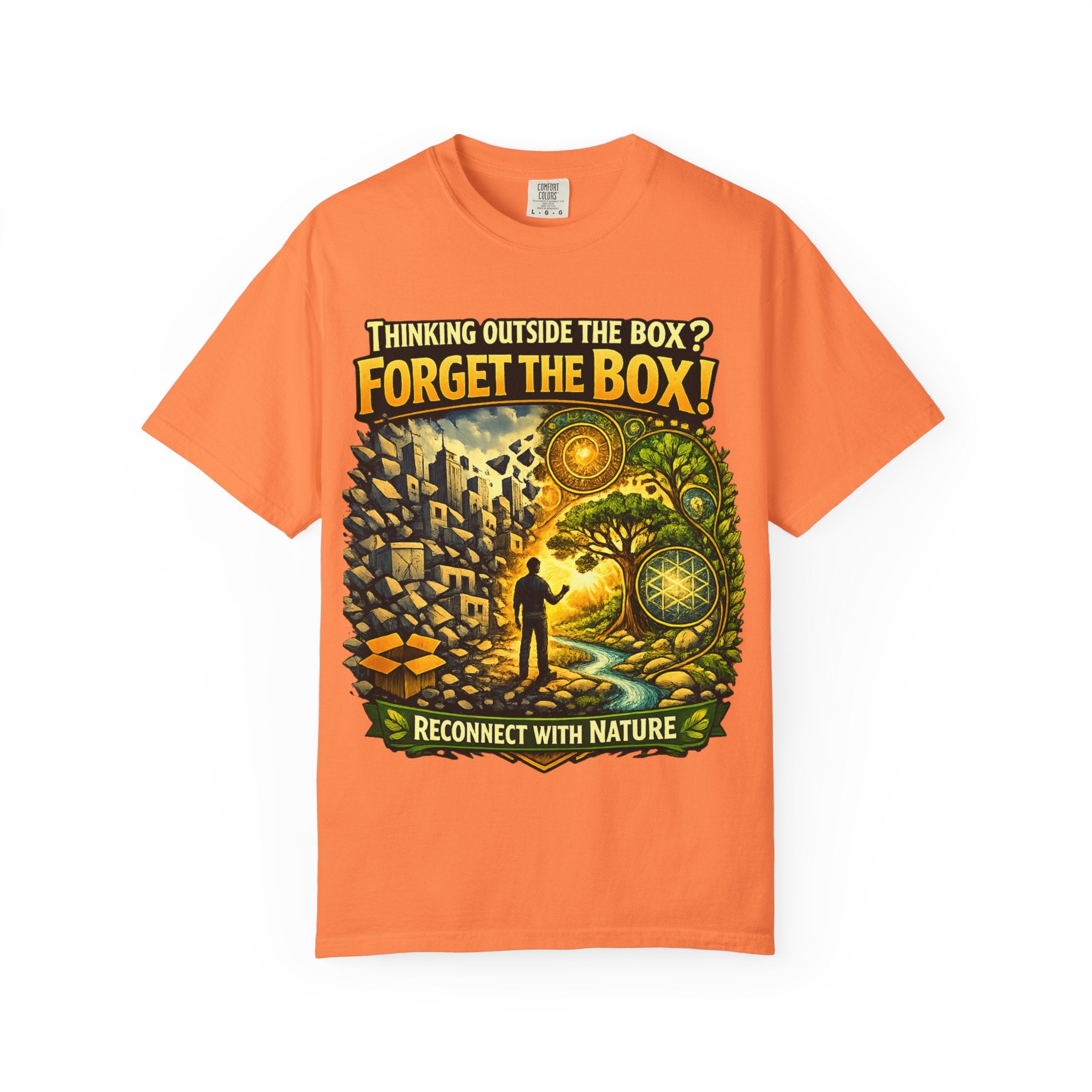 Thinking Outside the Box? Forget the Box! T-Shirt — Reconnect with Nature Graphic Tee