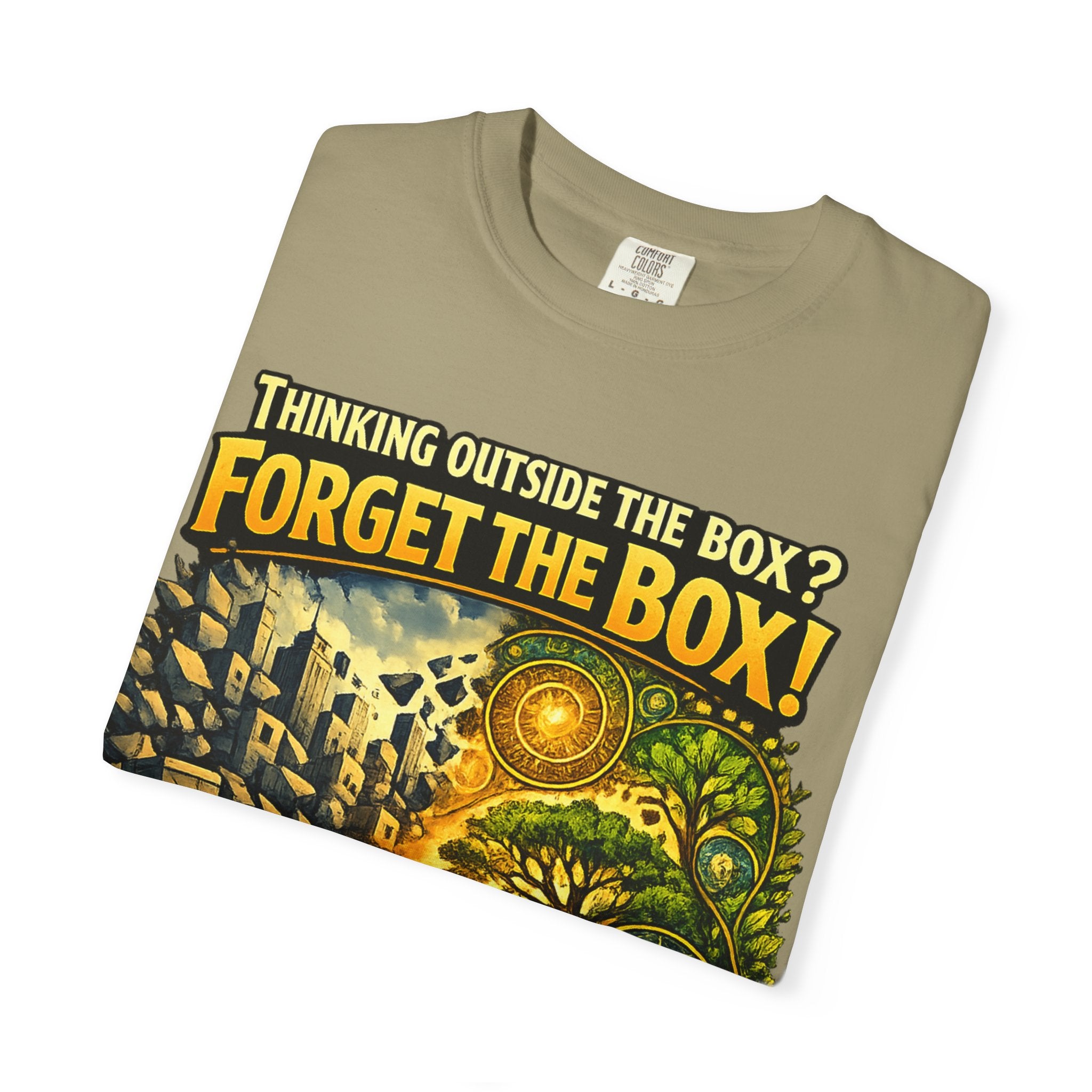Thinking Outside the Box? Forget the Box! T-Shirt — Reconnect with Nature Graphic Tee