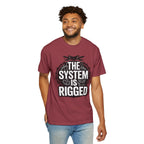 The System Is Rigged T-Shirt — Political Protest Graphic Tee