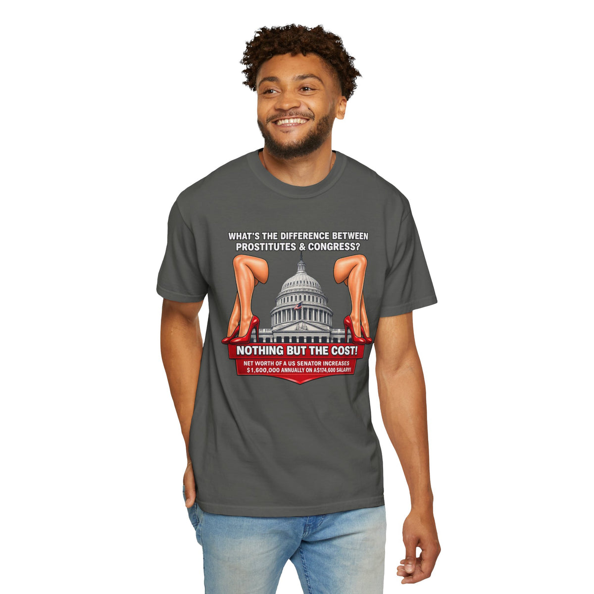 Political Satire T-Shirt — "What's the Difference Between Prostitutes & Congress? Nothing But the Cost!"