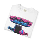 I Got the Phantom Vibrations T-Shirt – Funny Phone Vibes Graphic Tee