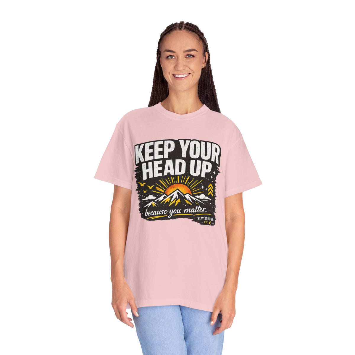 Keep Your Head Up T-Shirt — Inspirational Mountain Tee ("Because You Matter")