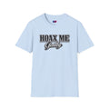 Hoax Me Gently T-Shirt — Funny Sarcastic Graphic Tee