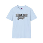 Hoax Me Gently T-Shirt — Funny Sarcastic Graphic Tee