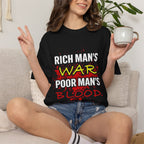 T-Shirt — "Rich Man's War, Poor Man's Blood" Graphic Tee