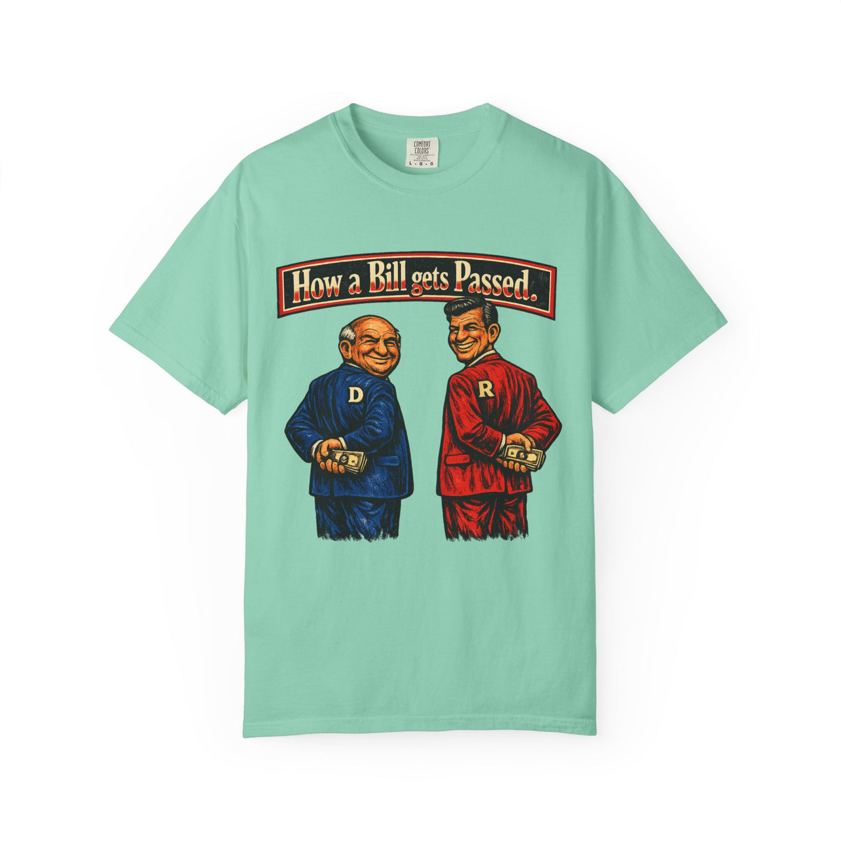 How a Bill Gets Passed Political T-Shirt — Vintage Party Satire Tee