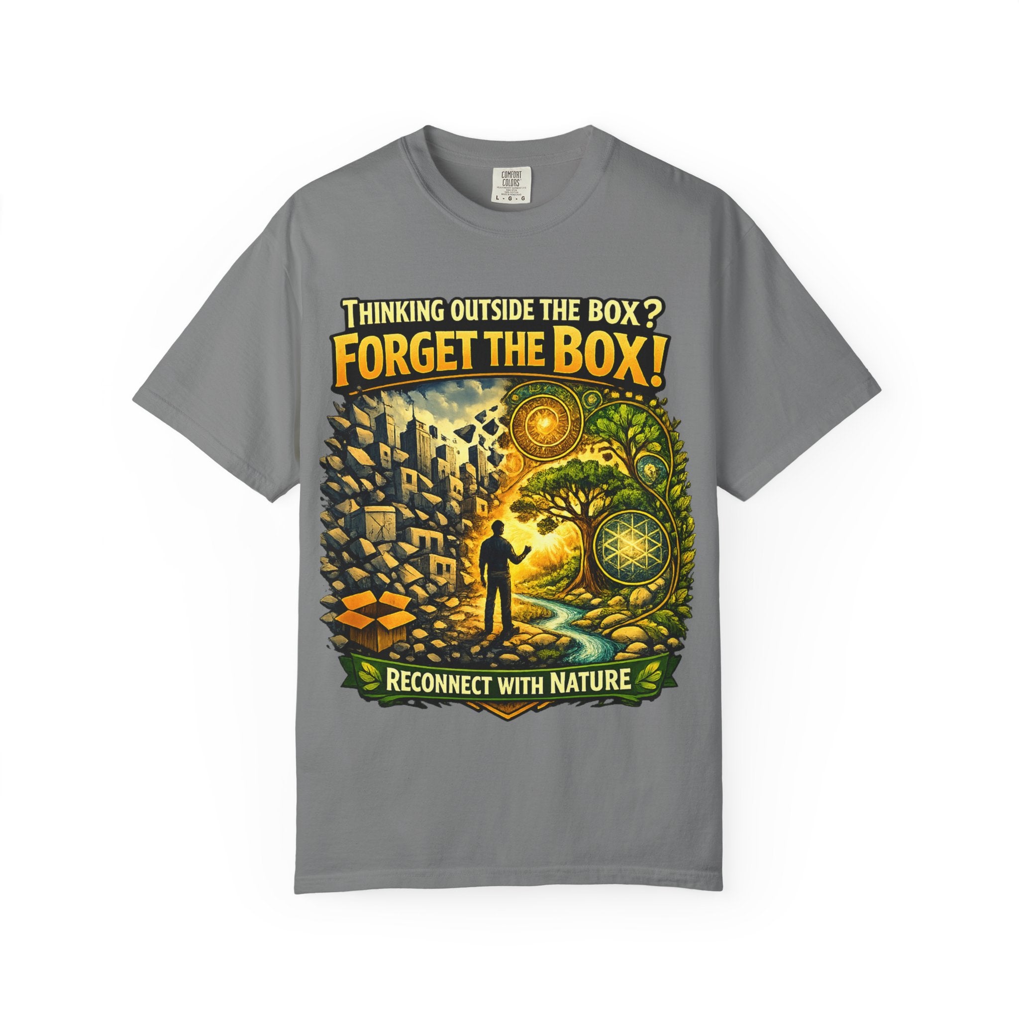 Thinking Outside the Box? Forget the Box! T-Shirt — Reconnect with Nature Graphic Tee