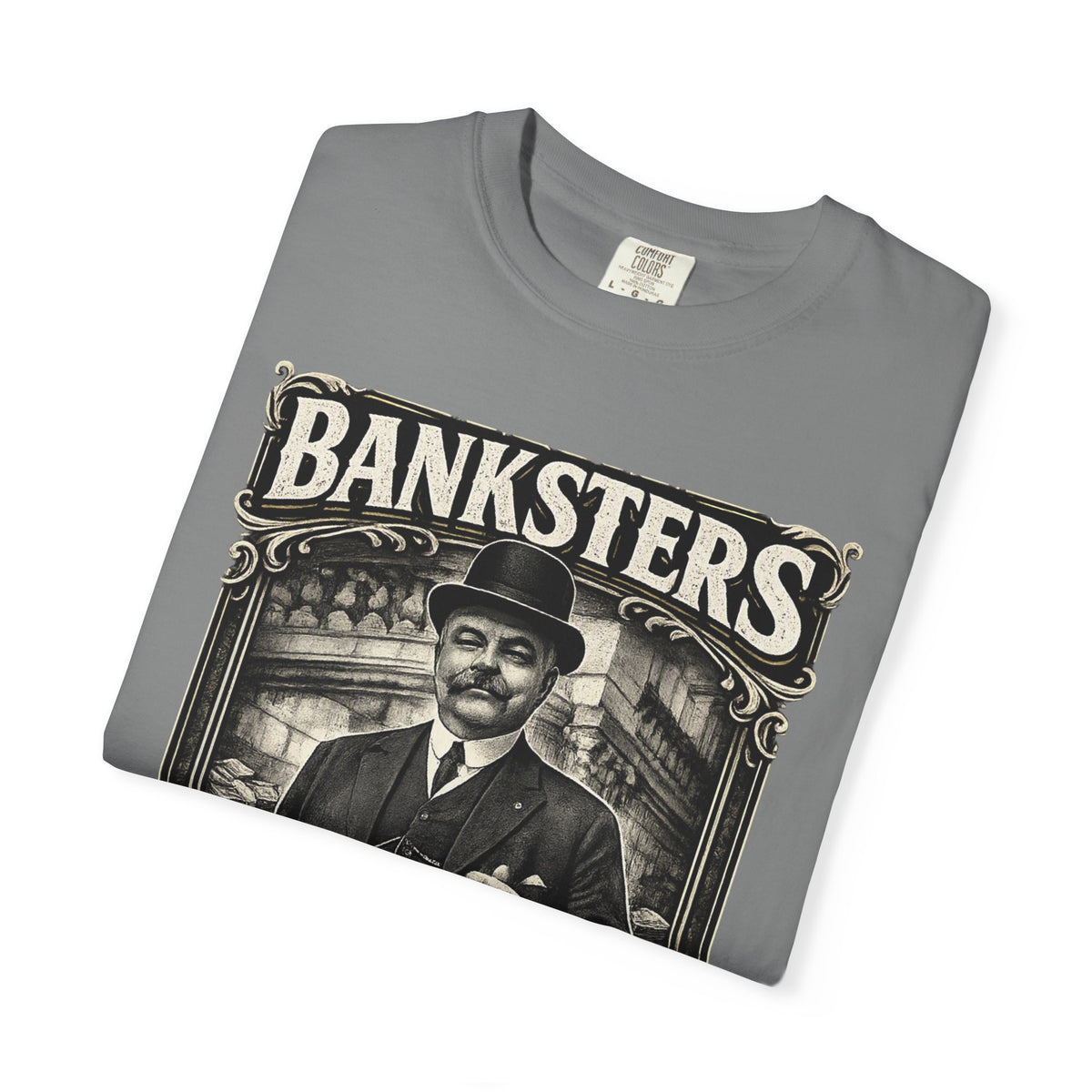 Banksters Vintage Graphic T-Shirt — 'Banksters: Robbing the People Since the Beginning'