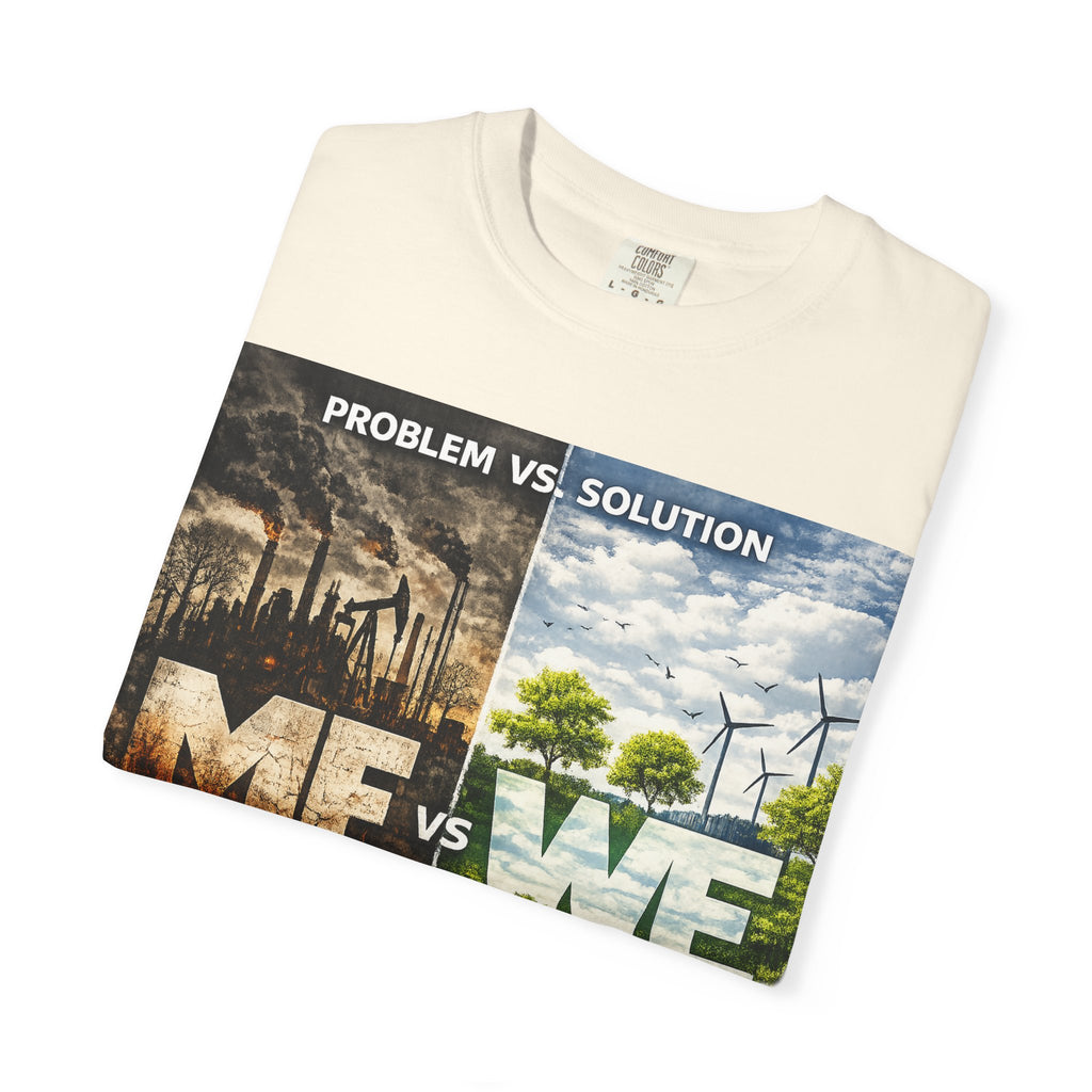 Me vs We Environmental Awareness T-Shirt — Problem vs Solution Graphic Tee