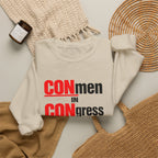 Political Crewneck Sweatshirt — "CONmen in CONgress" Capitol Design