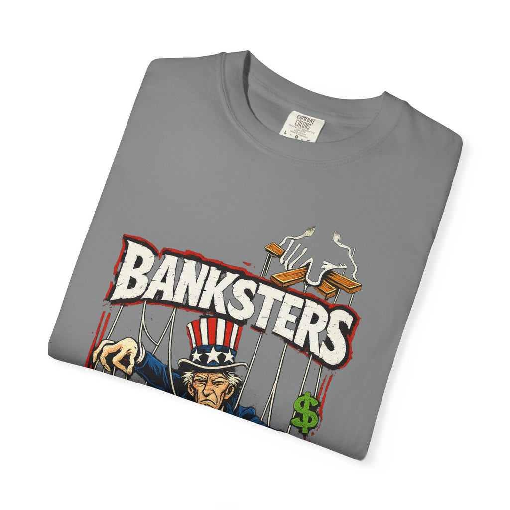 Banksters Graphic T-Shirt — Uncle Sam Money Puppet Protest Tee