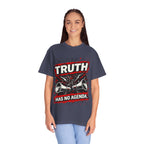 Truth Has No Agenda T-Shirt