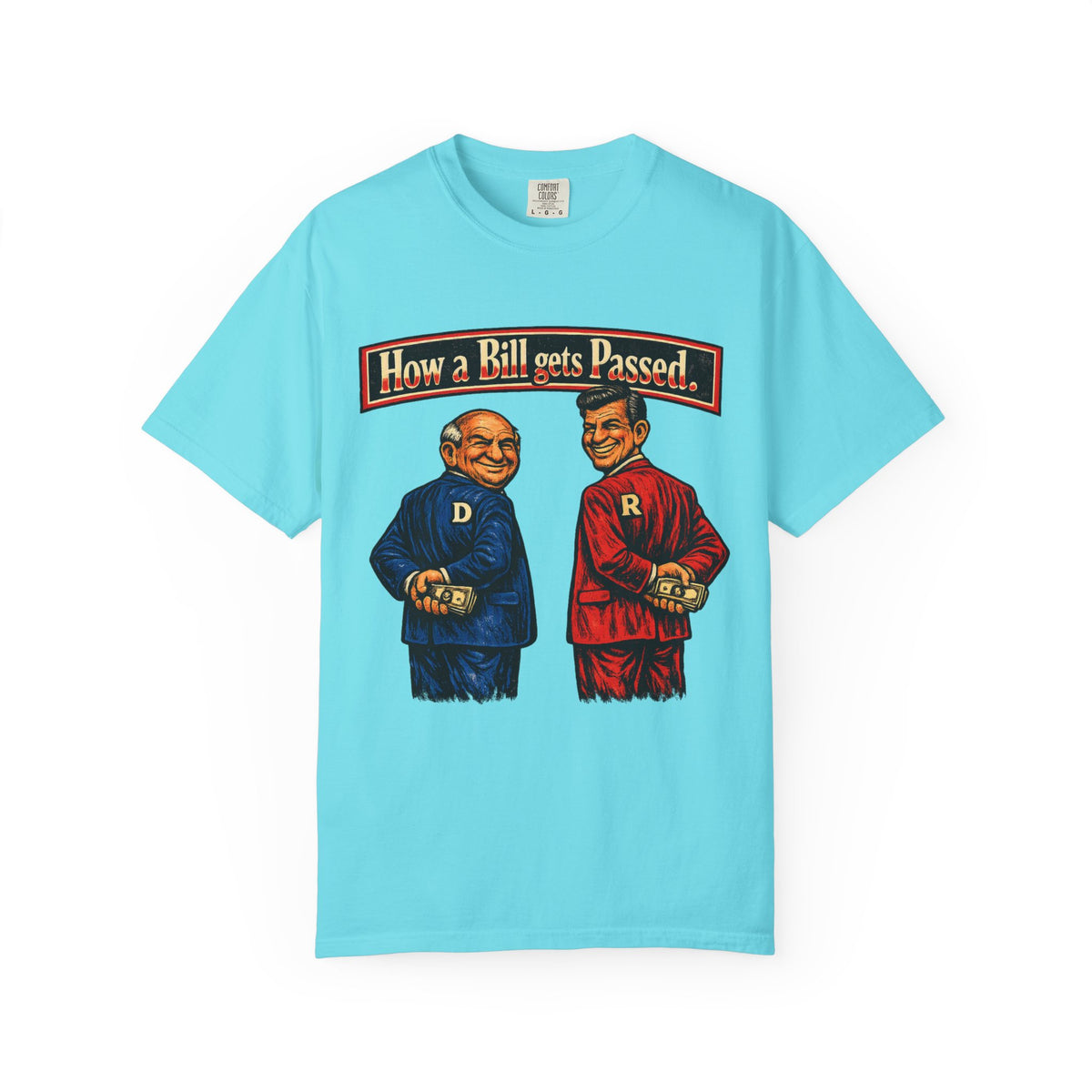 How a Bill Gets Passed Political T-Shirt — Vintage Party Satire Tee