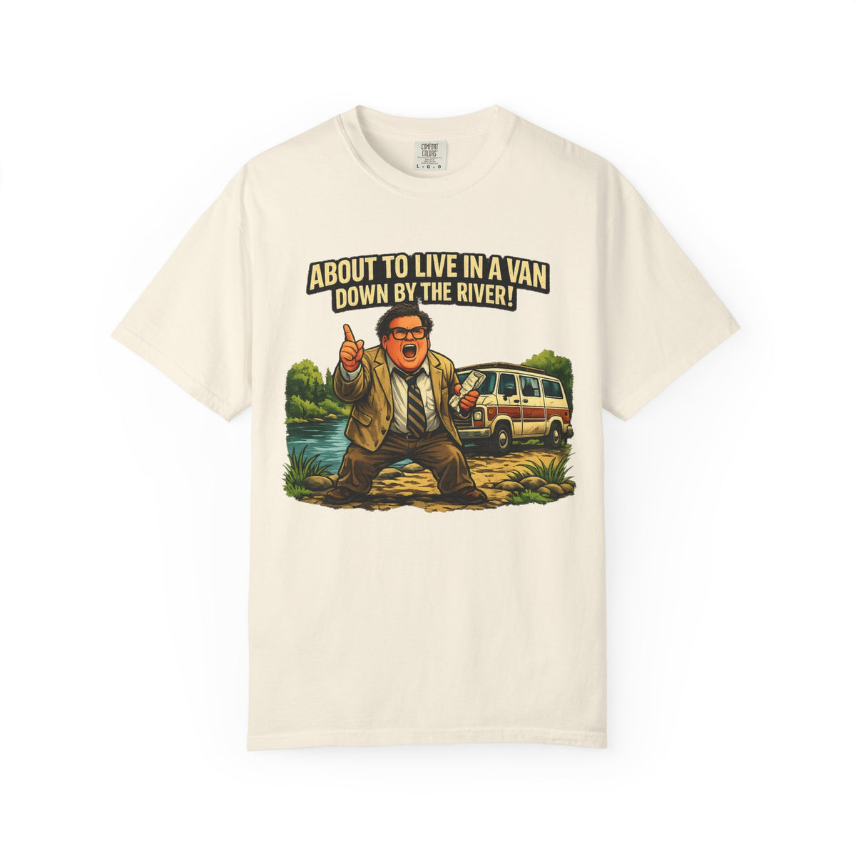 Van Life — "About to Live in a Van Down by the River" Funny Graphic Tee