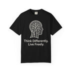 Think Differently Live Freely T-Shirt — Inspirational Mindset Graphic Tee