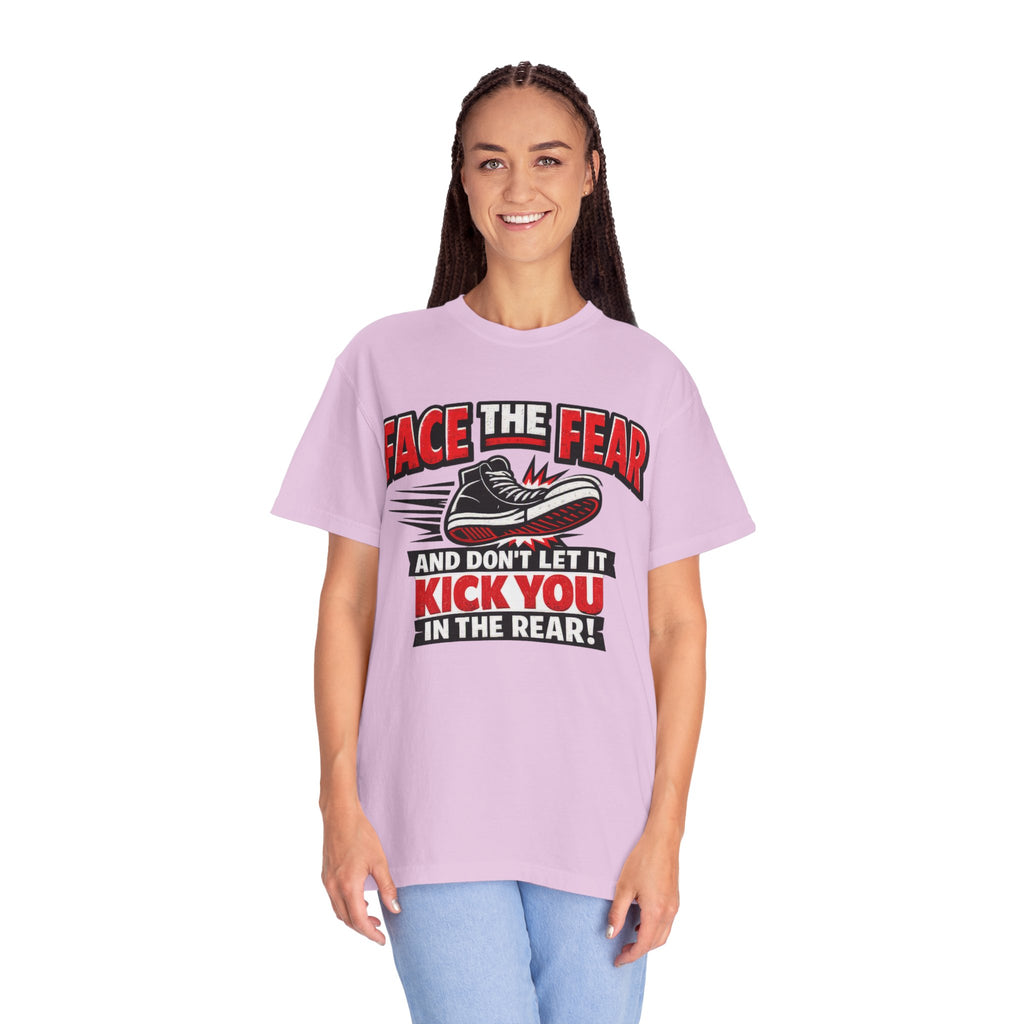“Face the Fear and Don’t Let It Kick You in the Rear” Motivational T-Shirt
