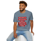 T-Shirt — “Welcome to the 6 O'Clock News. Here's What We Want You to Think.” Graphic Tee