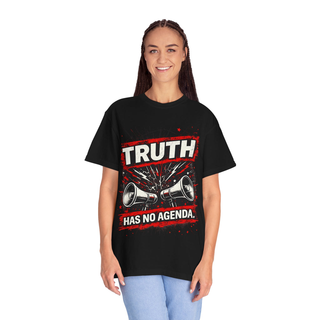 Truth Has No Agenda T-Shirt