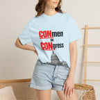 T-Shirt — "CONmen in CONgress" Political Satire Tee with Capitol Graphic