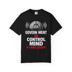 Government = Control Mind T-Shirt — It’s Mind Control Political Graphic Tee