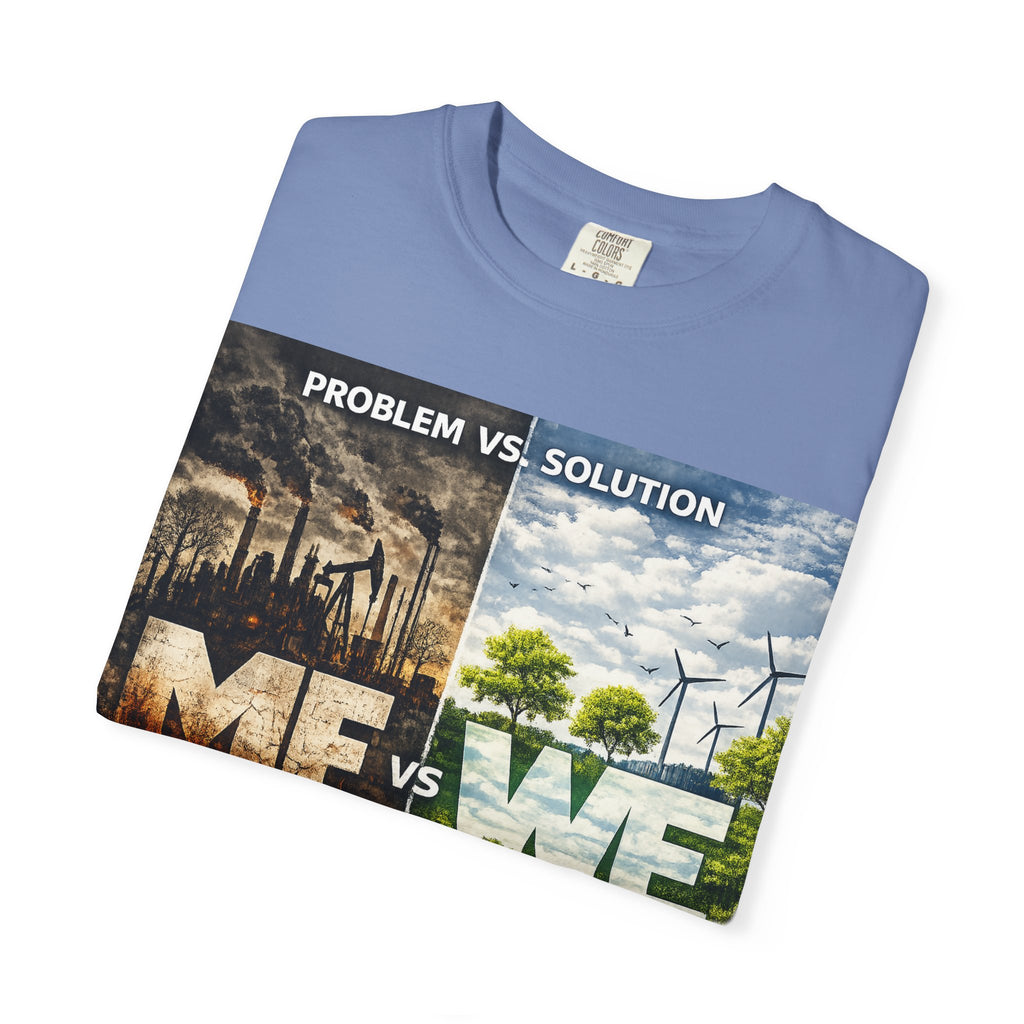 Me vs We Environmental Awareness T-Shirt — Problem vs Solution Graphic Tee