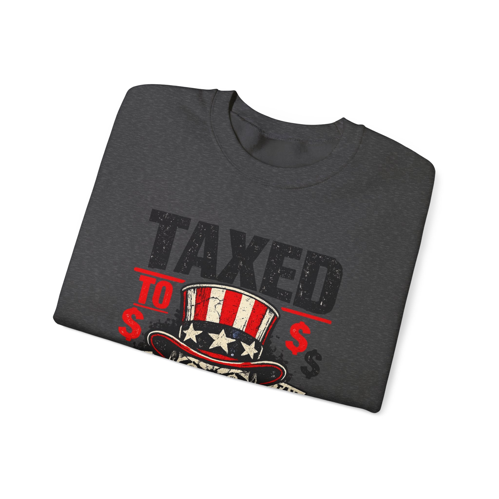 Taxed to Death Sweatshirt - Patriotic Skull Anti-Tax Protest Crewneck