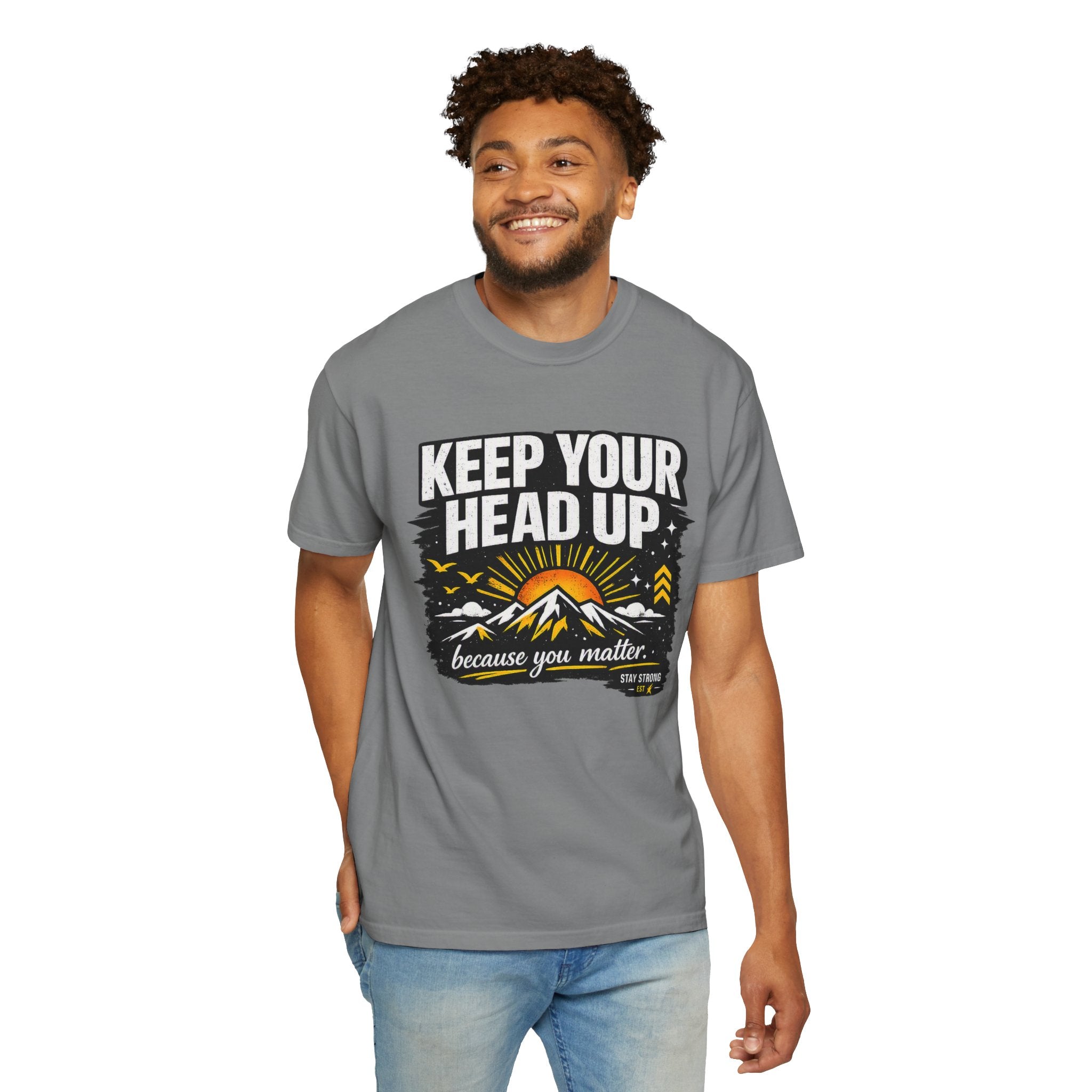 Keep Your Head Up T-Shirt — Inspirational Mountain Tee ("Because You Matter")