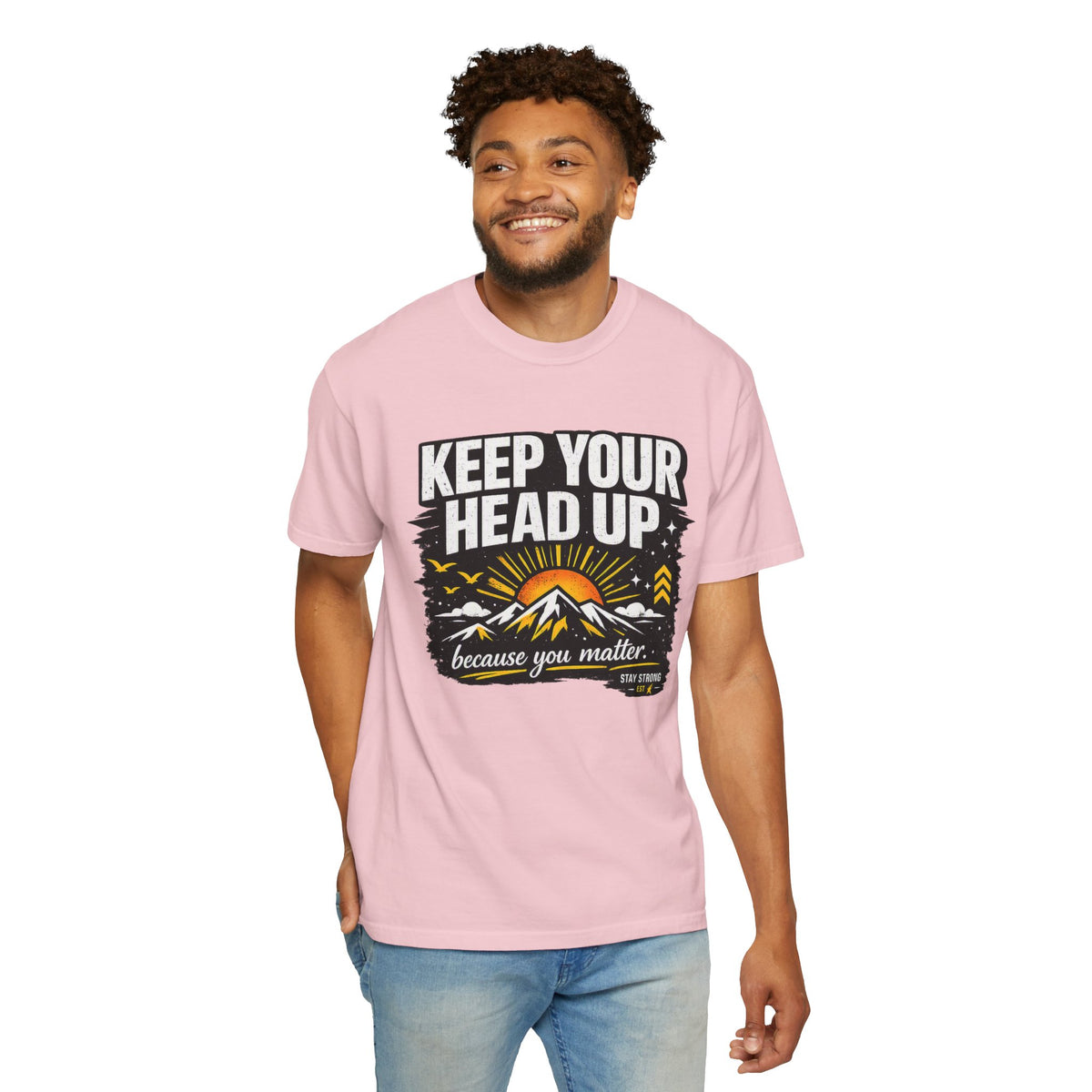 Keep Your Head Up T-Shirt — Inspirational Mountain Tee ("Because You Matter")