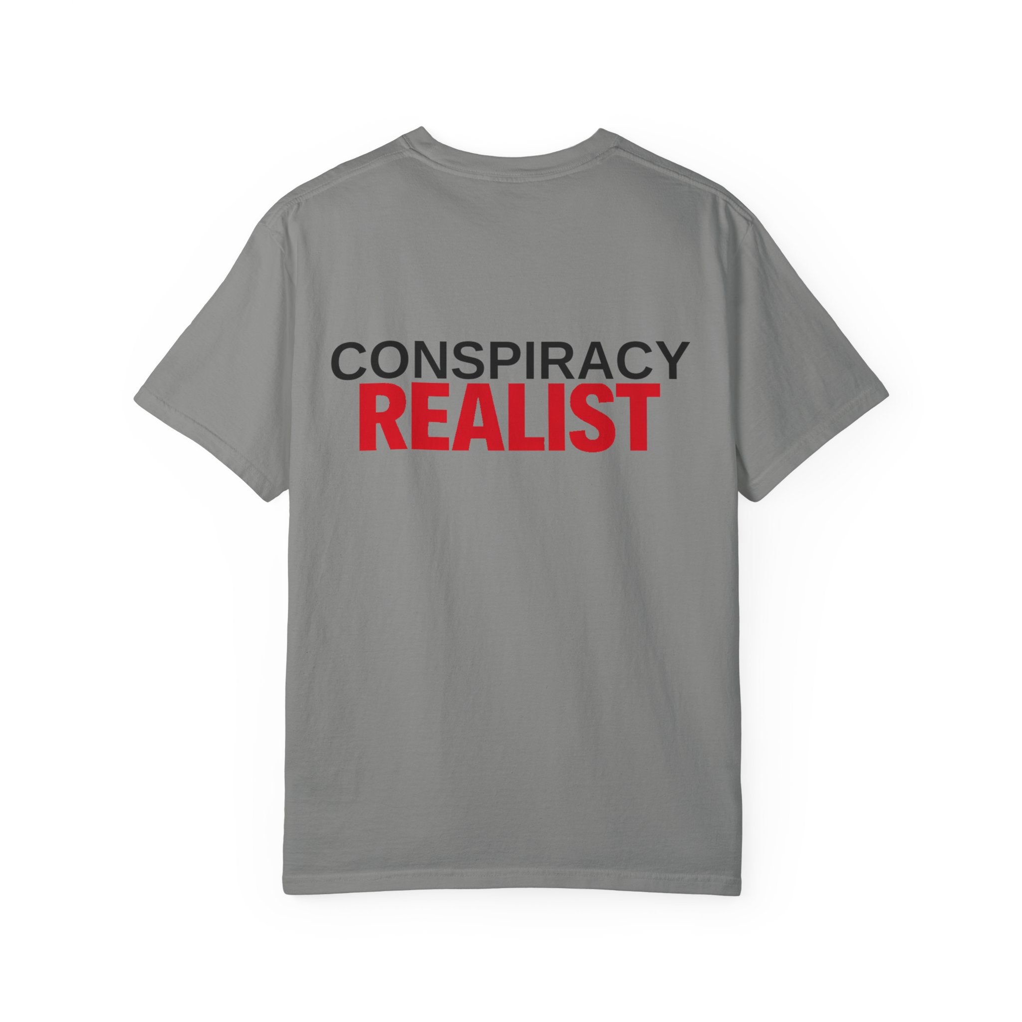 Conspiracy Realist T-Shirt — Bold Graphic Statement Tee
