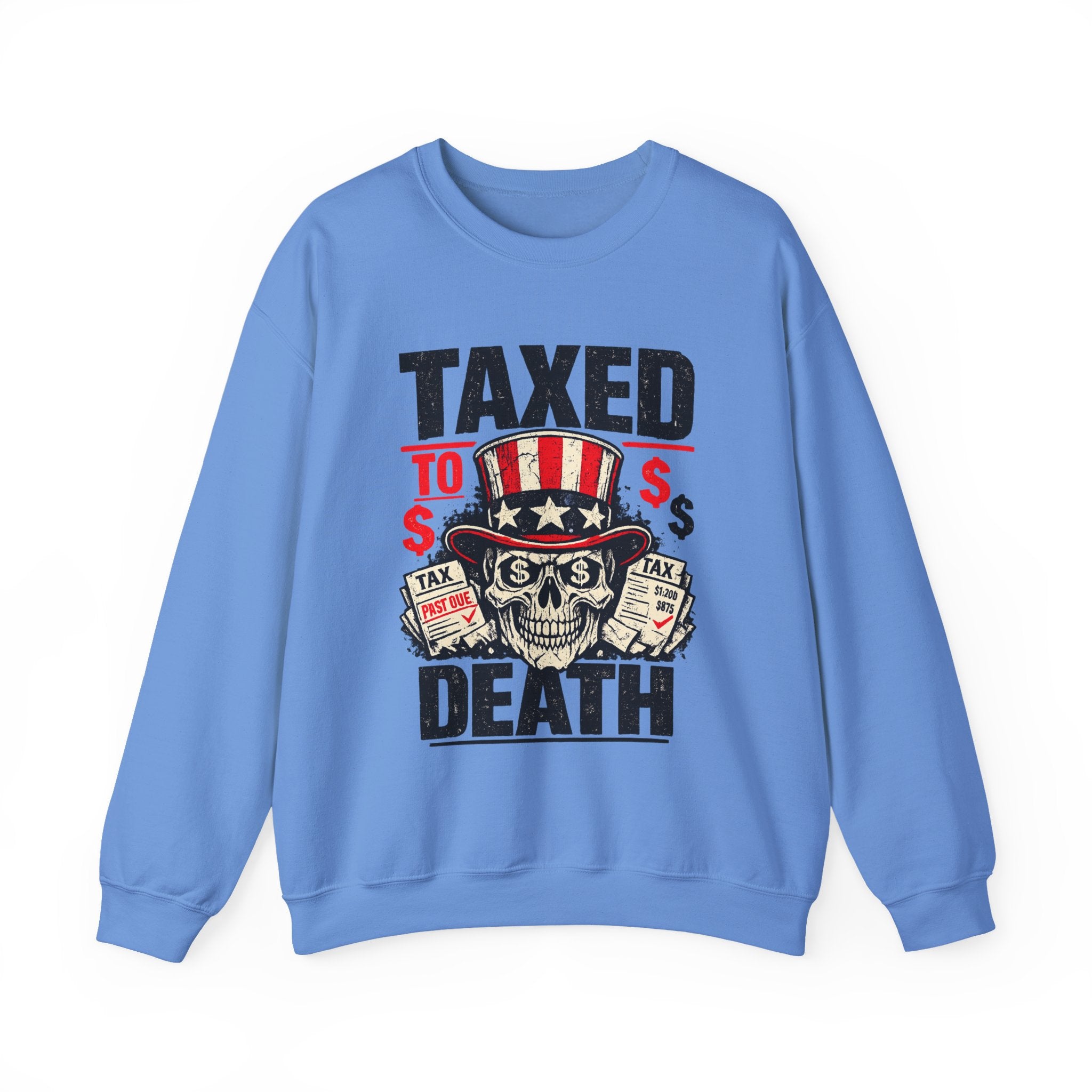 Taxed to Death Sweatshirt - Patriotic Skull Anti-Tax Protest Crewneck