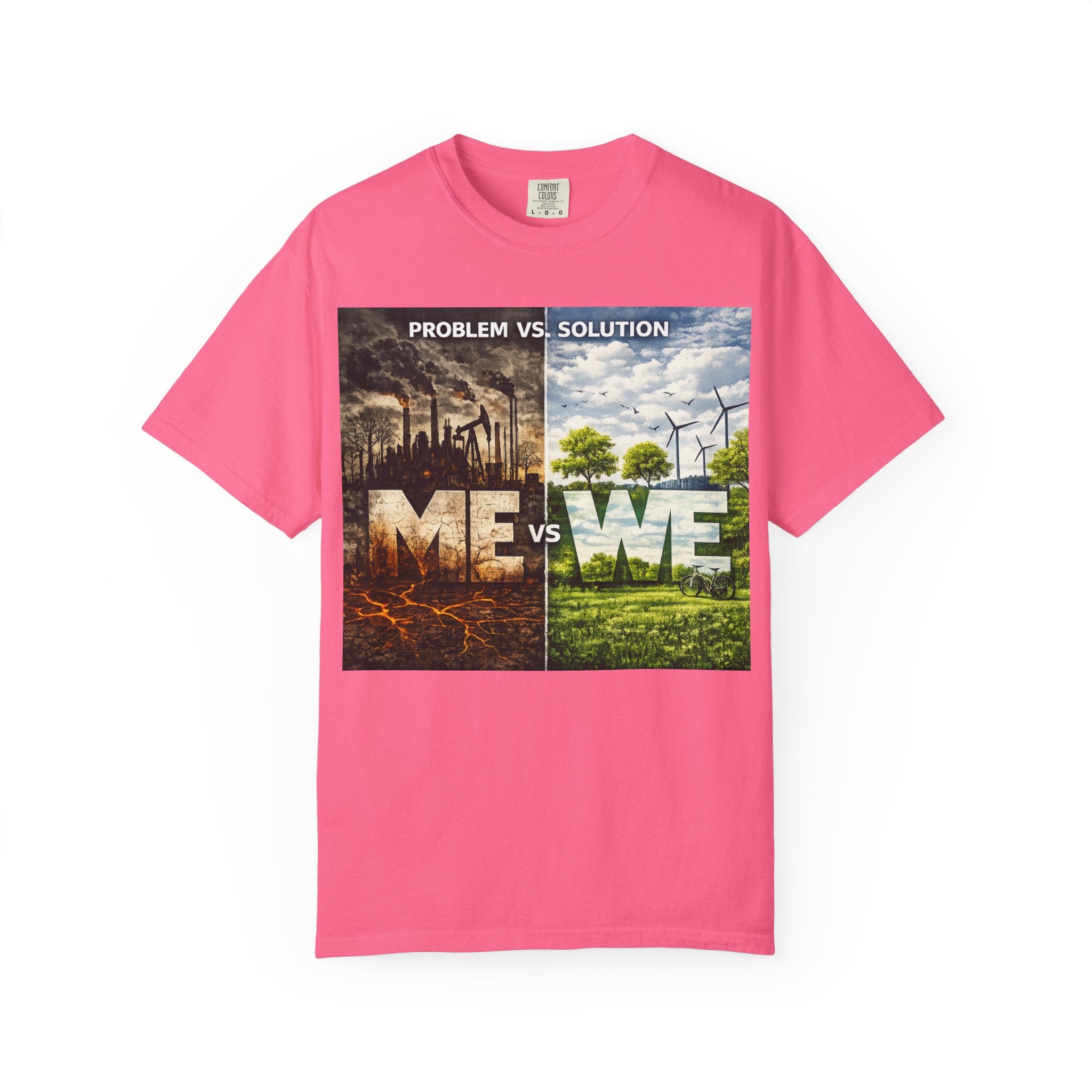 Me vs We Environmental Awareness T-Shirt — Problem vs Solution Graphic Tee