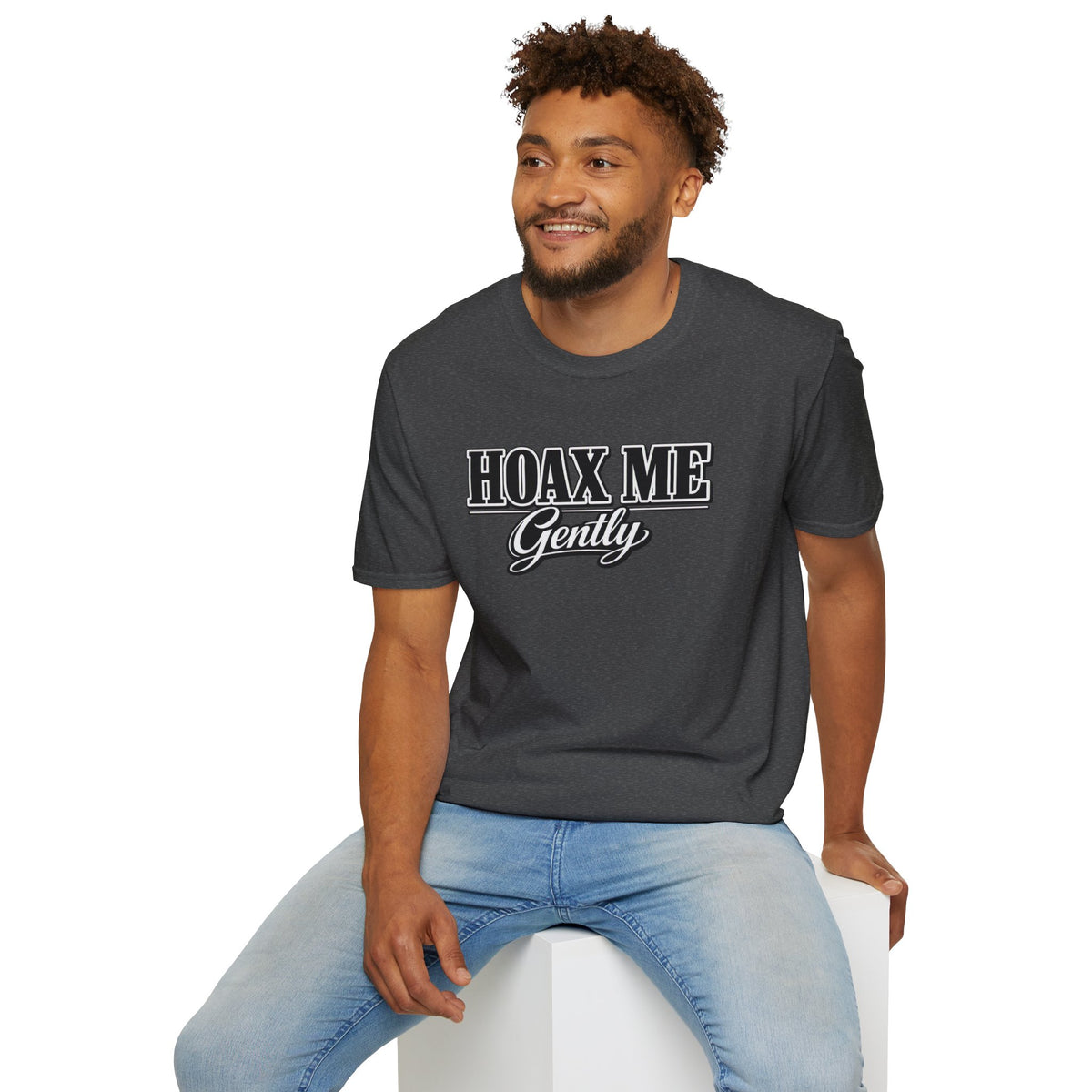 Hoax Me Gently T-Shirt — Funny Sarcastic Graphic Tee