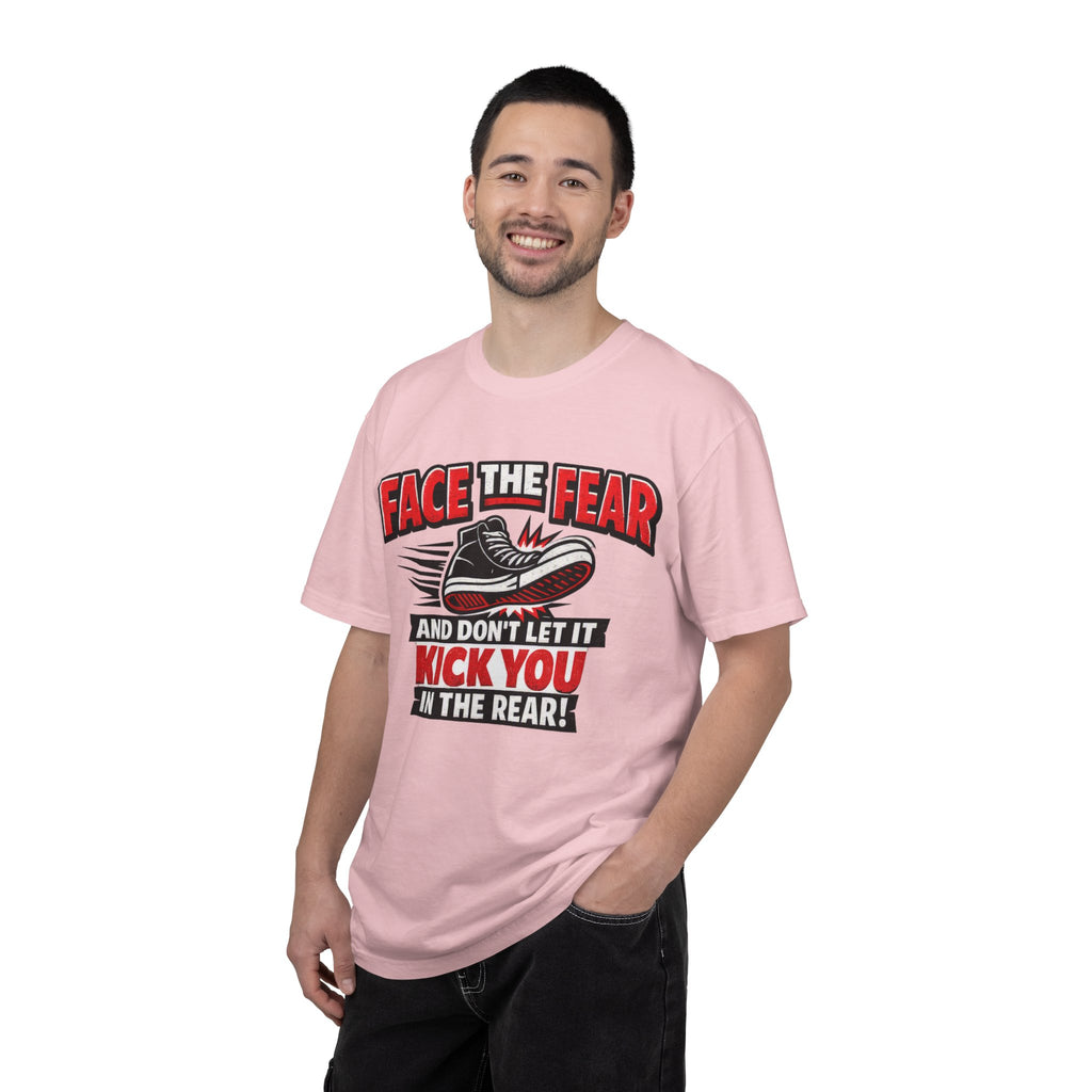 “Face the Fear and Don’t Let It Kick You in the Rear” Motivational T-Shirt