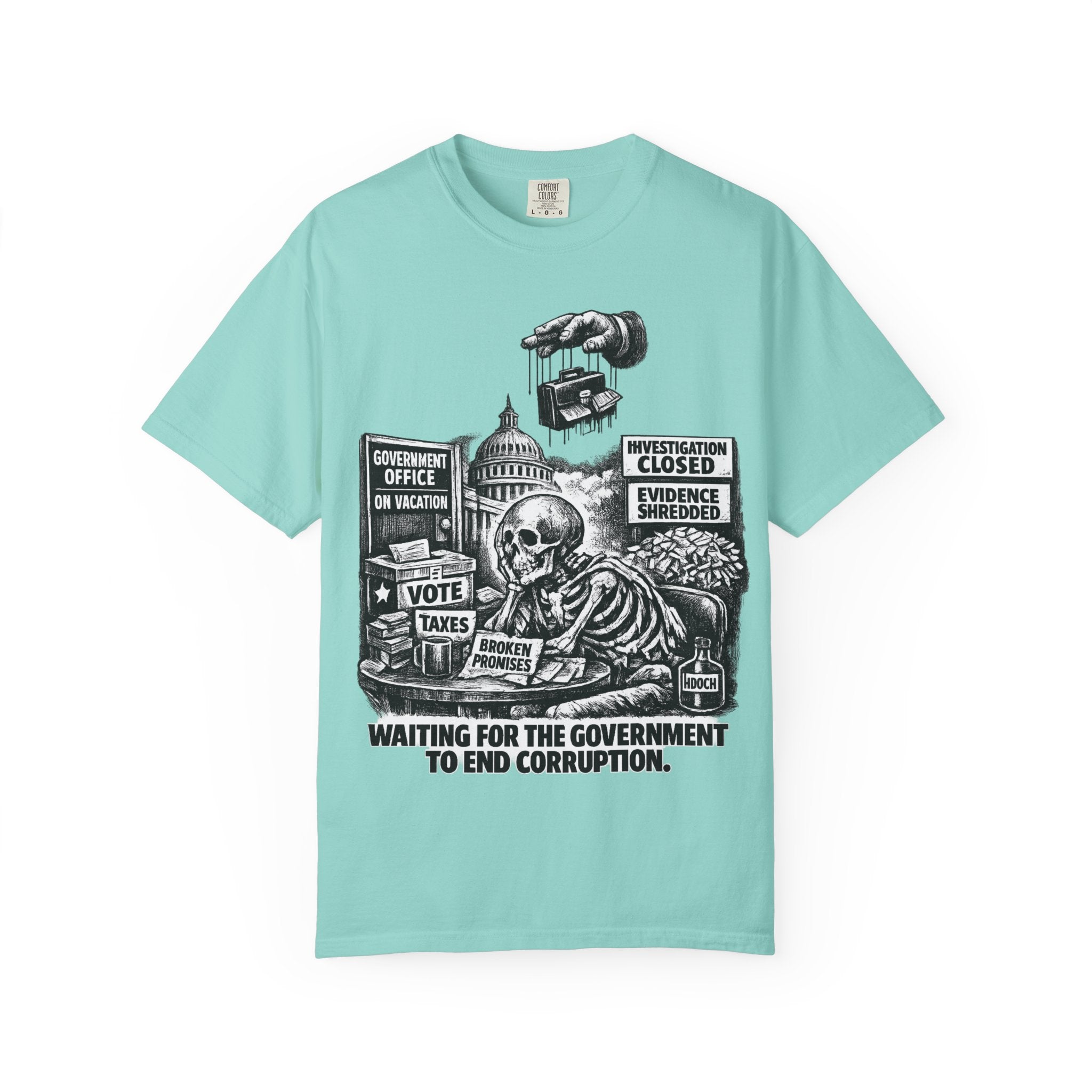Graphic Tee — "Waiting for the Government to End Corruption" Political Skeletal Design