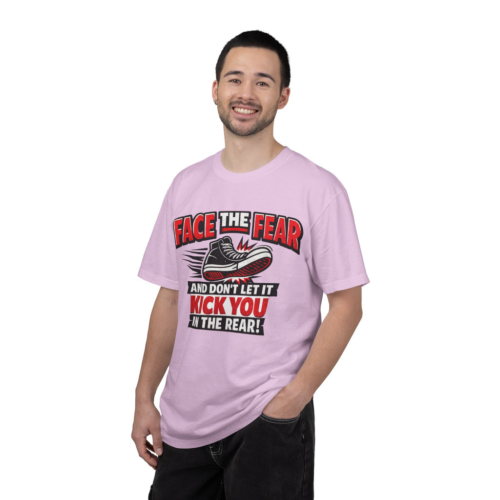 “Face the Fear and Don’t Let It Kick You in the Rear” Motivational T-Shirt