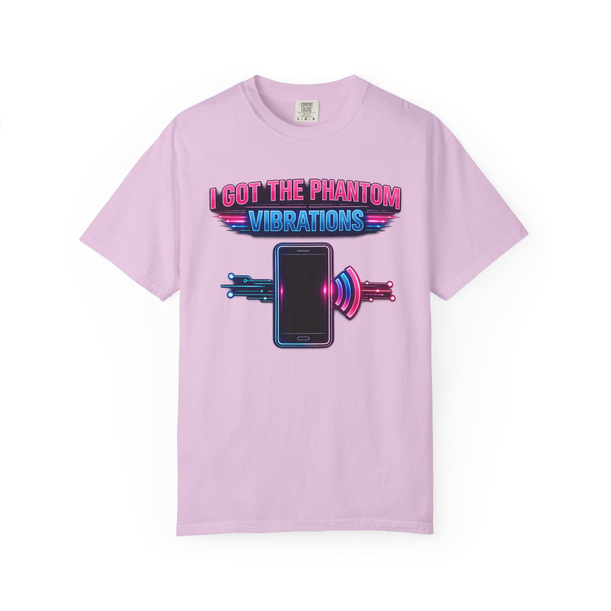 I Got the Phantom Vibrations T-Shirt – Funny Phone Vibes Graphic Tee