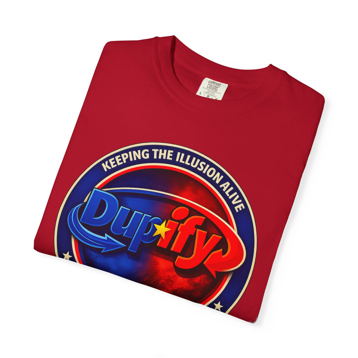 Dupify Graphic T-Shirt — "Keeping the Illusion Alive" Retro Logo Satire Tee