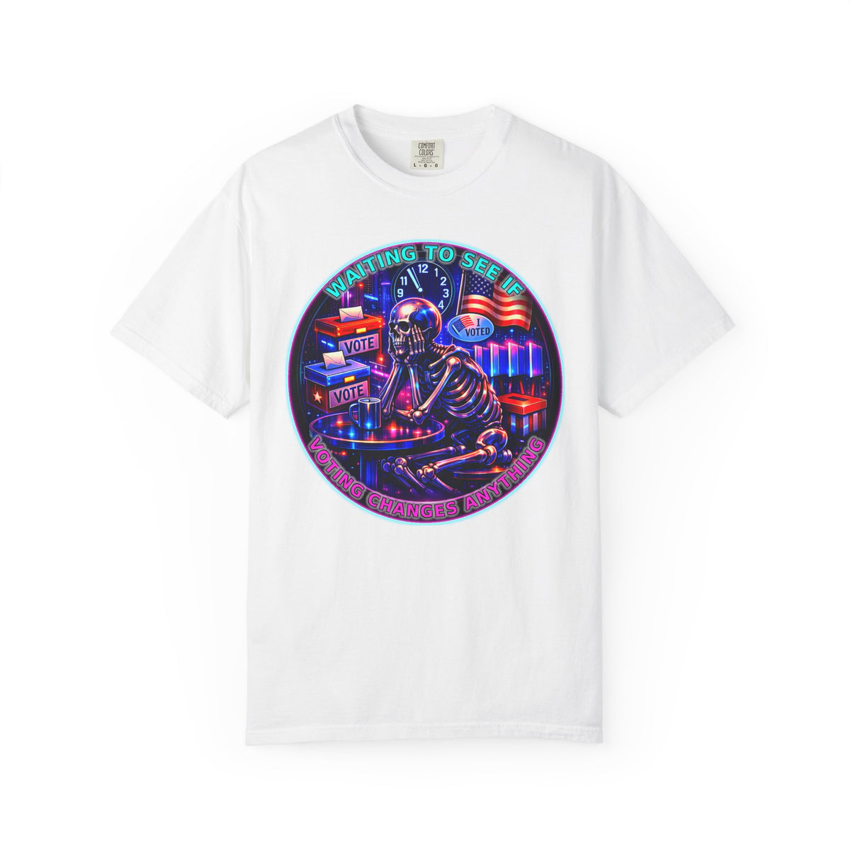 "Waiting to See If Voting Changes Anything." — Graphic T-Shirt