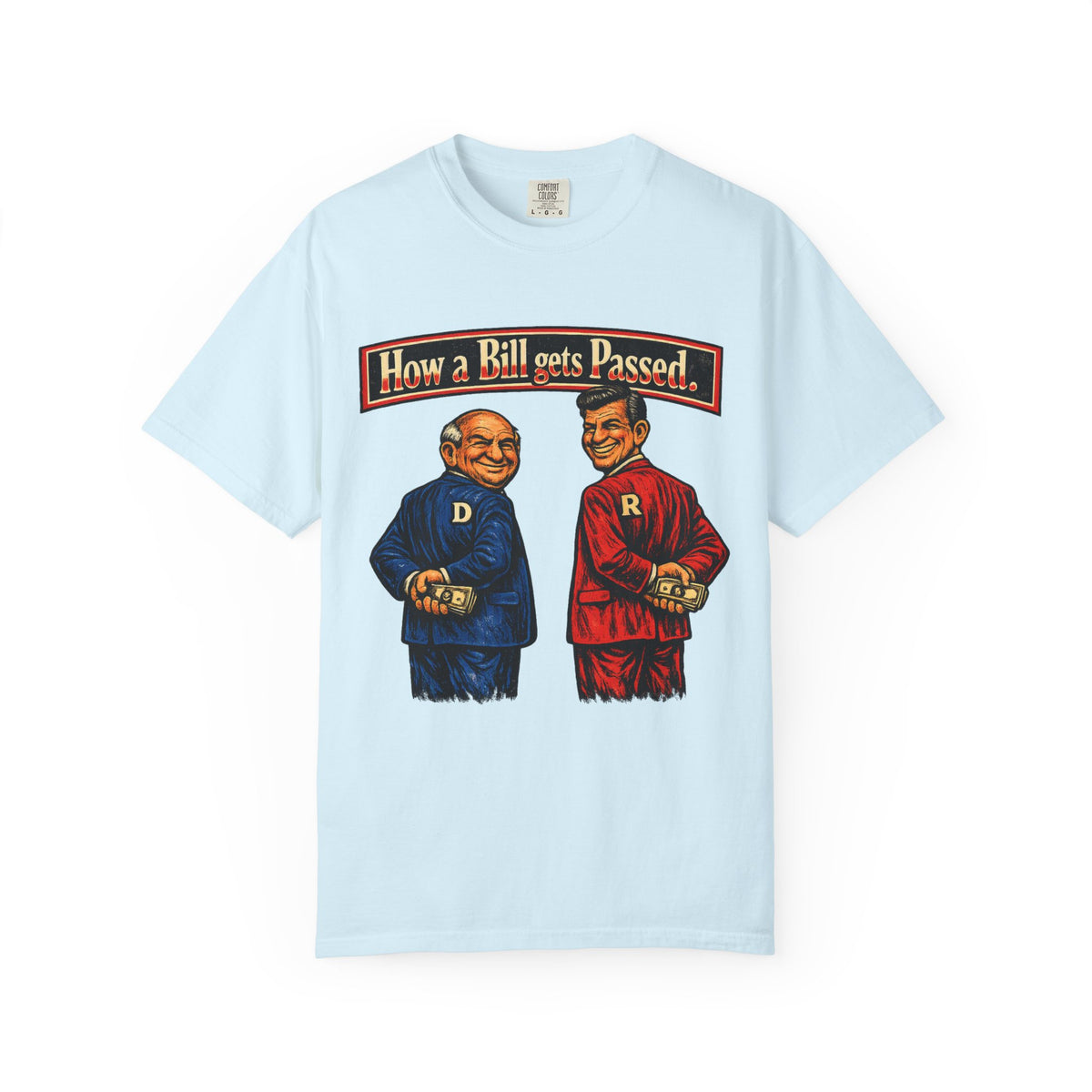 How a Bill Gets Passed Political T-Shirt — Vintage Party Satire Tee