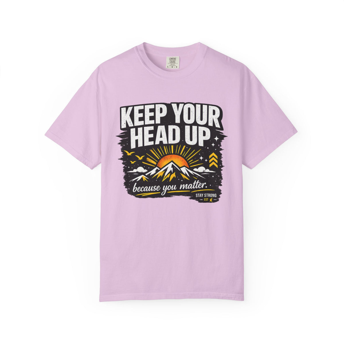 Keep Your Head Up T-Shirt — Inspirational Mountain Tee ("Because You Matter")
