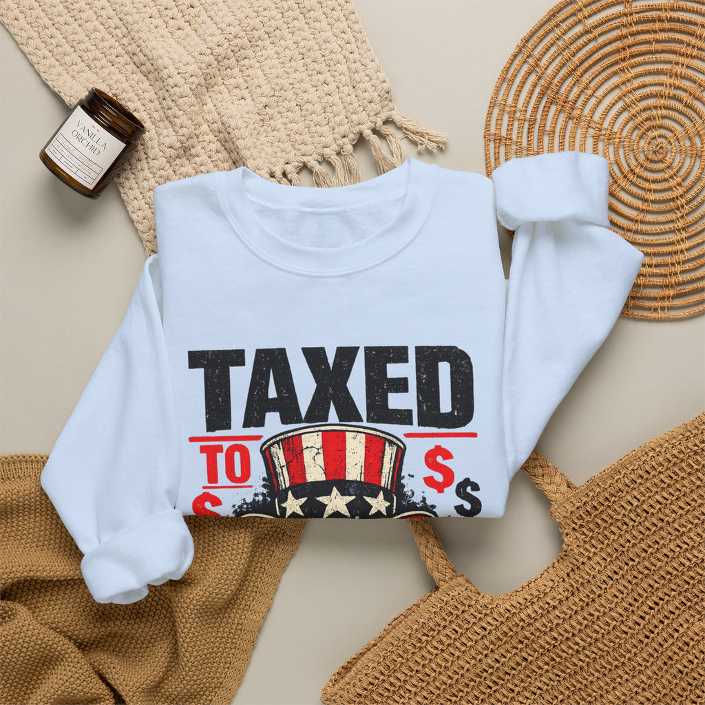 Taxed to Death Sweatshirt - Patriotic Skull Anti-Tax Protest Crewneck