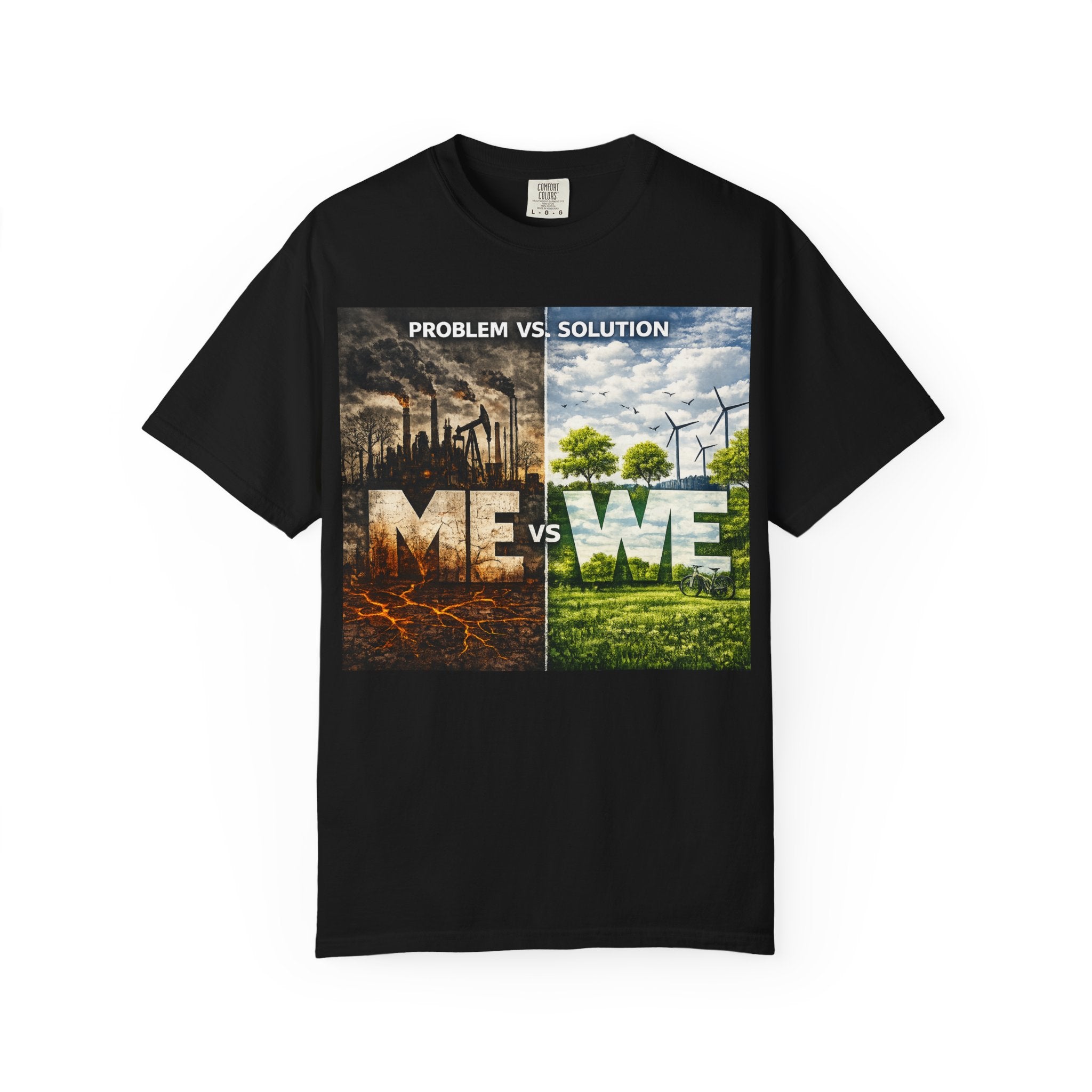Me vs We Environmental Awareness T-Shirt — Problem vs Solution Graphic Tee
