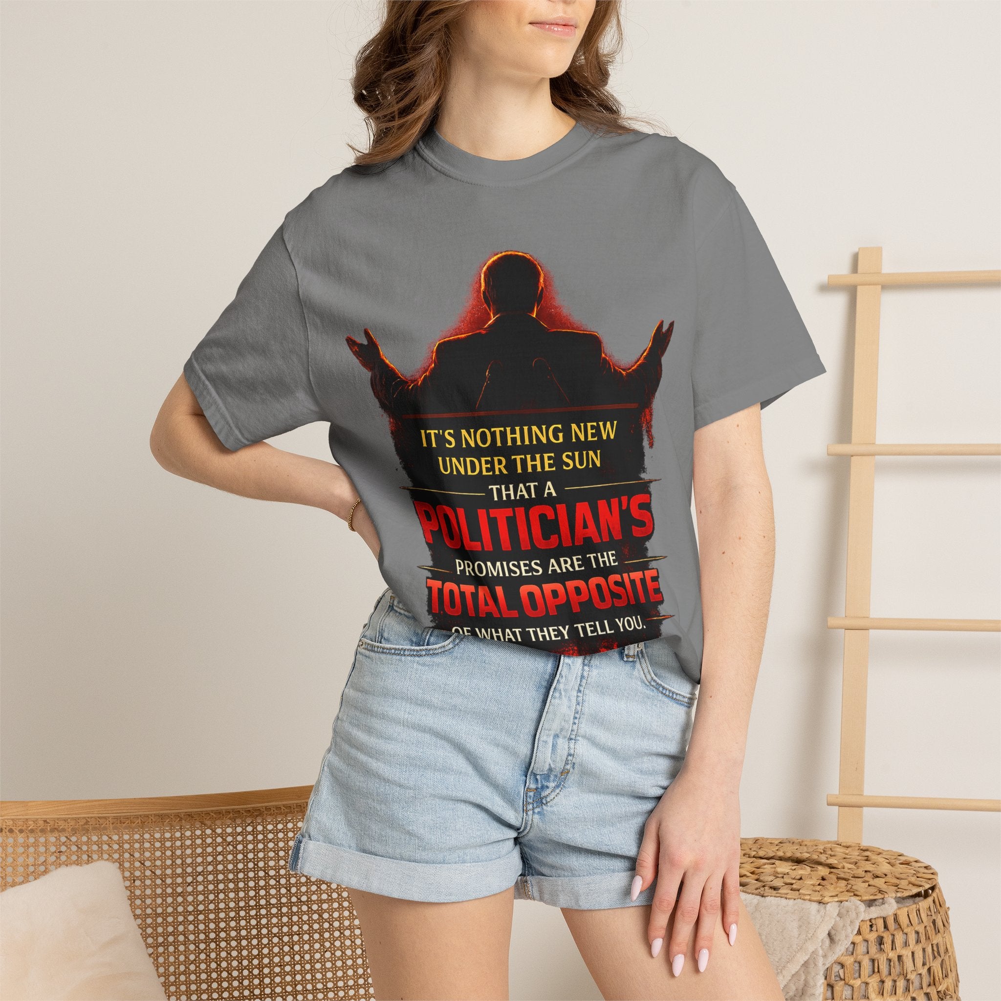 Political Quote T-Shirt — "A Politician's Promises Are the Total Opposite" Graphic Tee