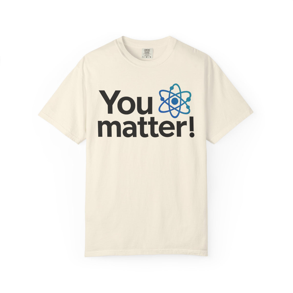 You Matter! Atom Graphic T‑Shirt — Science Positive Tee