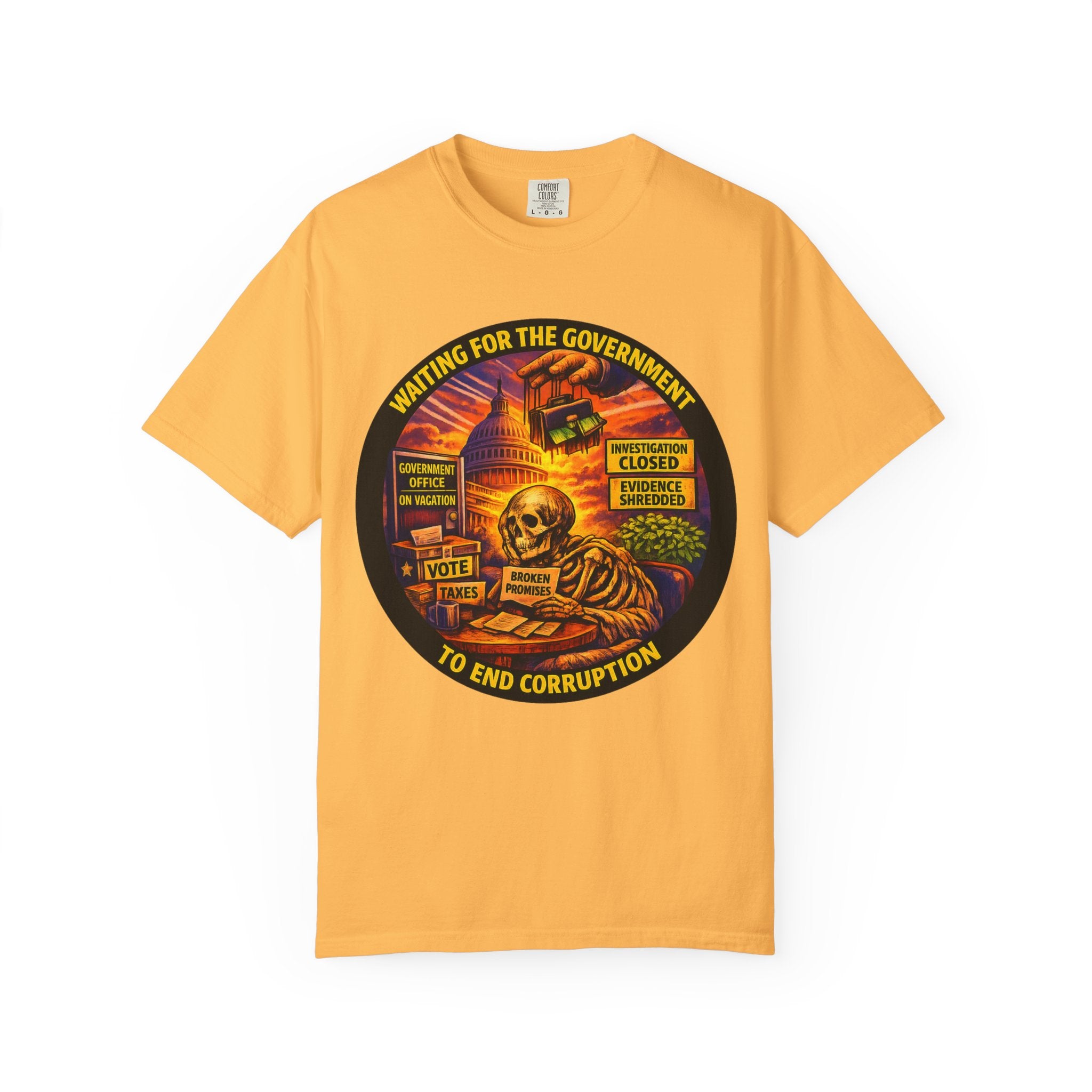 "Waiting for the Government to End Corruption" — Graphic T-Shirt
