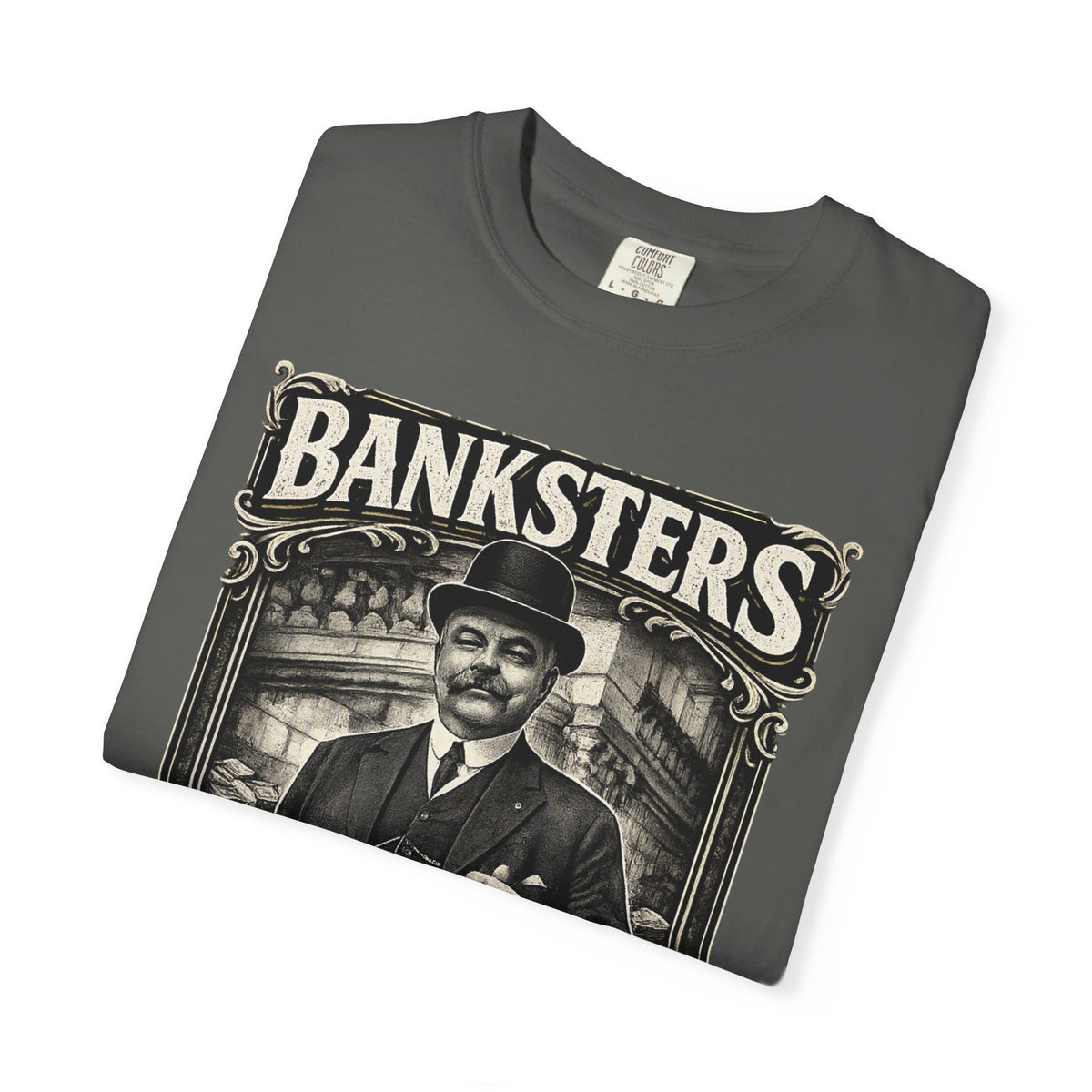 Banksters Vintage Graphic T-Shirt — 'Banksters: Robbing the People Since the Beginning'