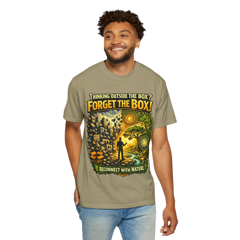 Thinking Outside the Box? Forget the Box! T-Shirt — Reconnect with Nature Graphic Tee